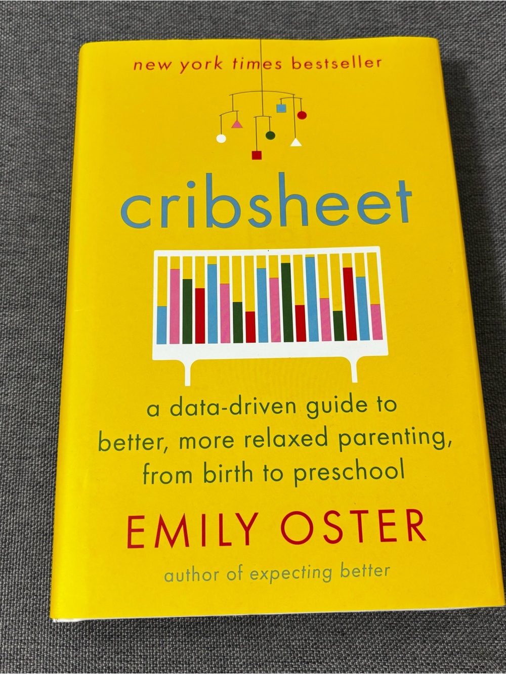 Cribsheet by Emily Oster Hardcover NYT Bestseller New
